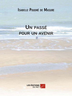 cover image of Un passé pour un avenir